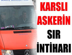 Karslı Askerin Sır İntiharı