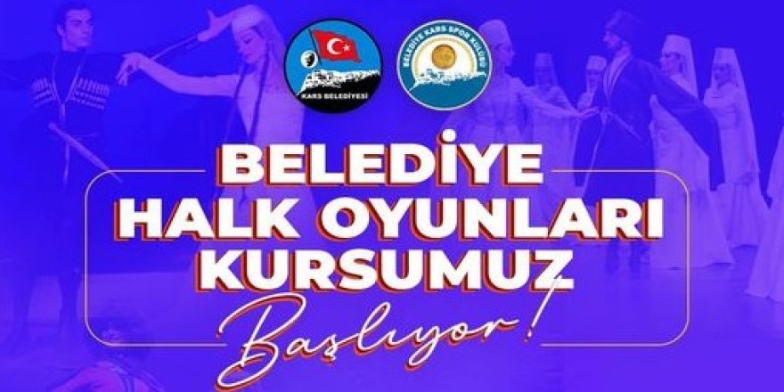 Kars Belediyesi halk oyunları kursu açıyor