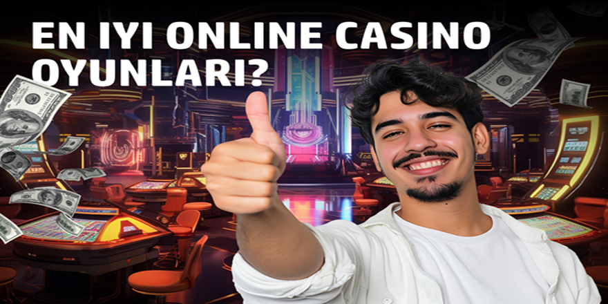 Online casinolarda oynanabilecek en iyi oyun hangisidir?