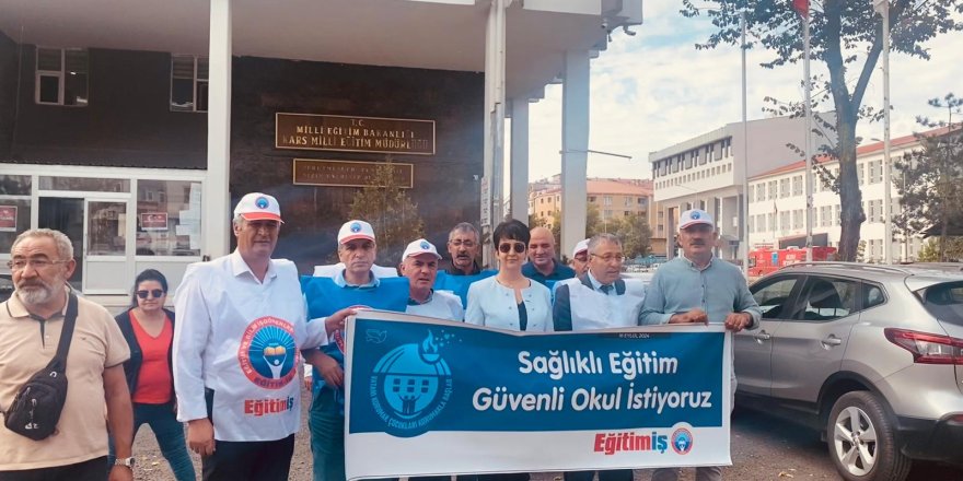 Eğitim İş Kars Şube: “Sağlıklı eğitim ve güvenli okullar istiyoruz.”