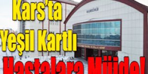 KAÜden Yeşil Kartlı Hastalara Müjde