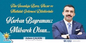 AK Parti Kars İl Başkanı Adem Çalkın'ın Kurban Bayramı mesajı