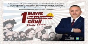 İYİ Parti Kars Milletvekili Adayı Prof. Dr. Alpaslan Yüce : 1 Mayıs Kutlu Olsun