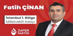 Fatih Çinan, Zafer Partisi İstanbul 1. Bölge 3. Sıradan Milletvekili Adayı