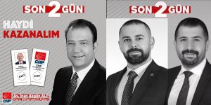 CHP Adayları : Son 2 Gün HAYDİ KAZANALIM