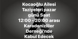 Kocaoğlu Ailesi Taziyeleri Pazar Günü Kabul Edecek