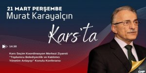 Murat Karayalçın Gültekin’e destek için Kars’a geliyor