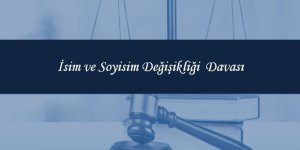 Yurtdışı Vatandaşları İçin İsim Değişikliği