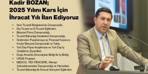 Başkan Bozan; “2025 Yılını Kars İçin İhracat Yılı İlan Ediyoruz”